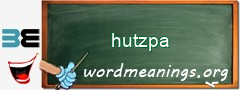 WordMeaning blackboard for hutzpa